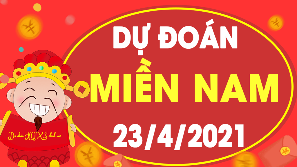 Dự đoán XSMN 23/4/2021, soi cầu kết quả Xổ Số Miền Nam 23-04-2021