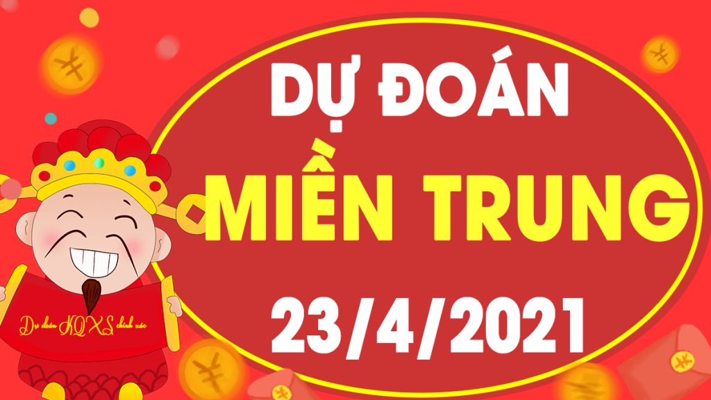 Dự đoán Soi cầu Miền Trung 23/4/2021 (Thứ 6 – 23/04/2021)