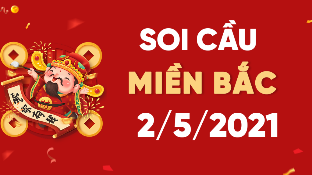 DỰ ĐOÁN XSMB NGÀY 2/5/2021 – THỐNG KÊ XSMB CHỦ NHẬT HÔM NAY