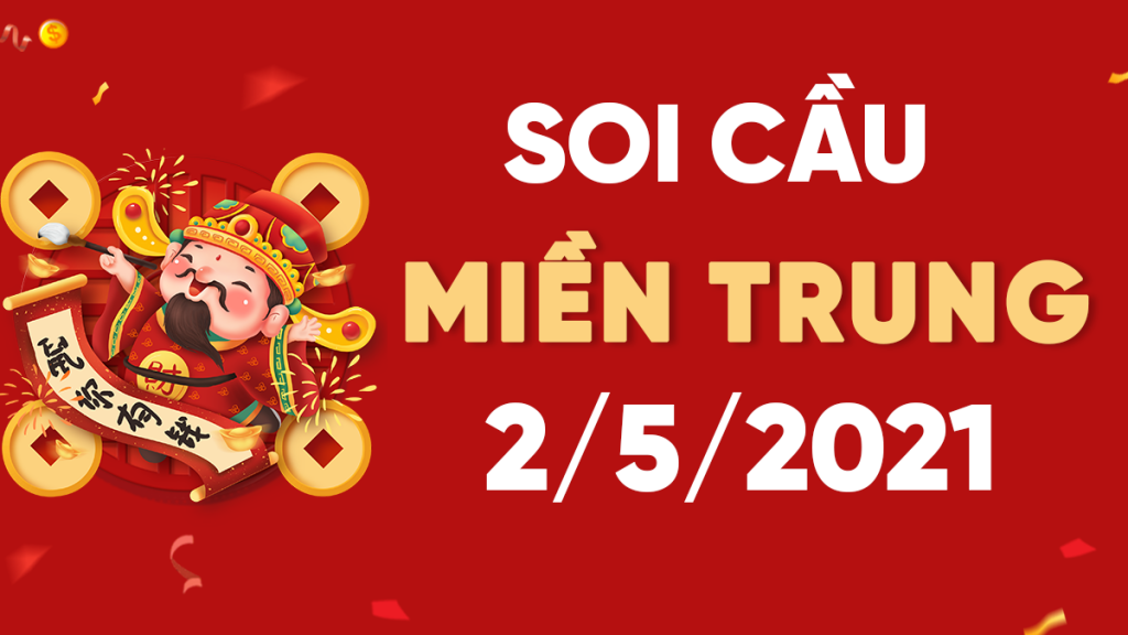 Dự đoán Soi cầu Miền Trung 2/5/2021 (Chủ Nhật – 02/05/2021)