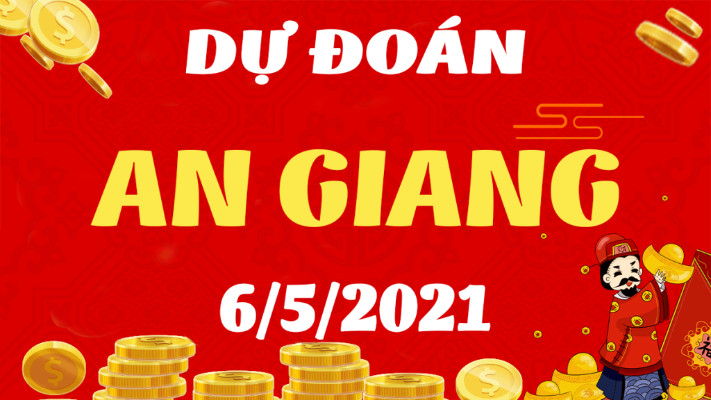 Dự đoán Soi cầu An Giang 6/5/2021 (Thứ 5 – 06/05/2021)