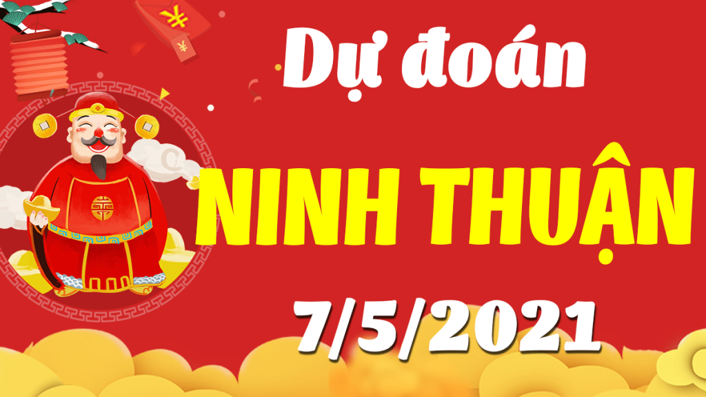 Dự đoán Soi cầu Ninh Thuận 7/5/2021 (Thứ 6 – 07/05/2021)