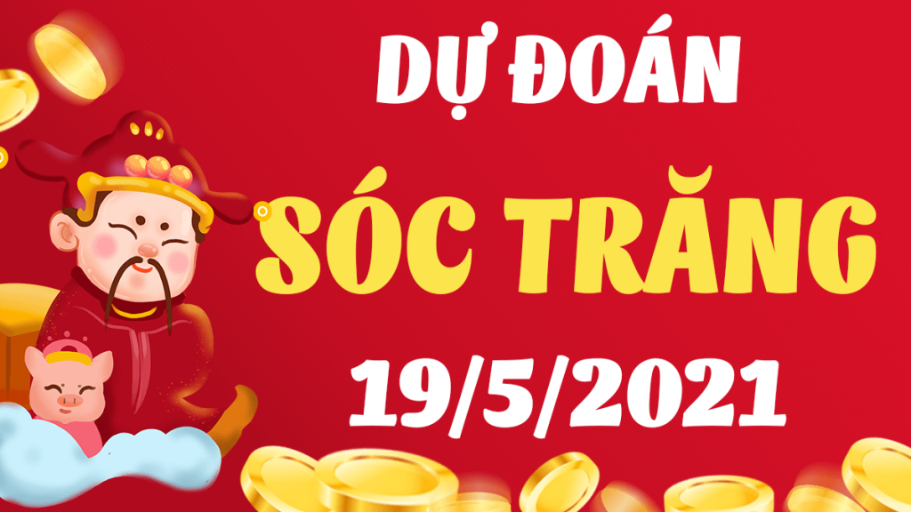 Dự đoán Soi cầu Sóc Trăng 19/5/2021 (Thứ 4 – 19/05/2021)