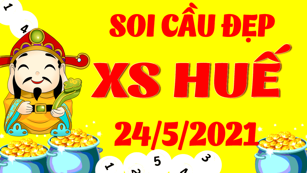 Dự đoán Soi cầu Thừa Thiên Huế 24/5/2021 (Thứ 2 – 24/05/2021)