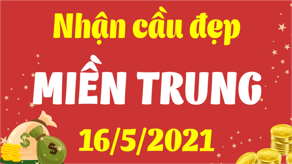 Dự đoán Soi cầu Miền Trung 16/5/2021 (Chủ Nhật – 16/05/2021)