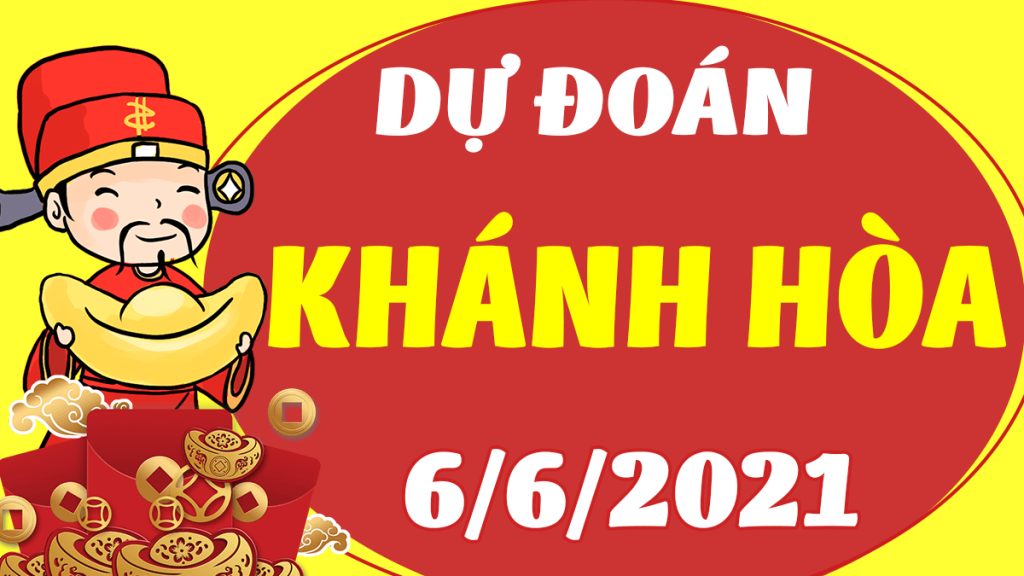 Dự đoán Soi cầu Khánh Hòa 6/6/2021 (Chủ Nhật – 06/06/2021)