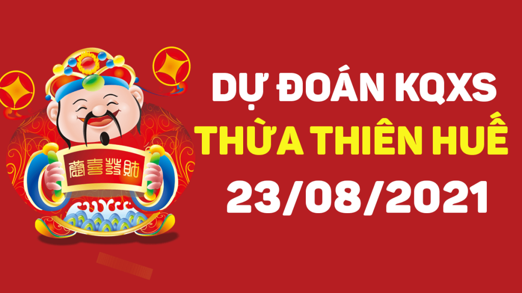 Soi cầu Thừa Thiên Huế 23/8/2021